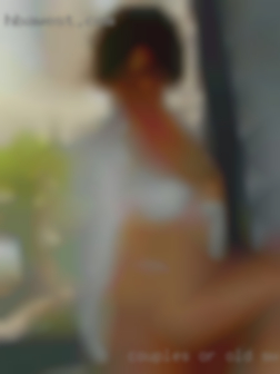 Couples or old swinger women singles, open to everything.