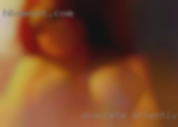 Discrete, attentive from Texas and very passionate.