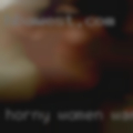 Horny women wanting