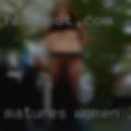 Matures women looking